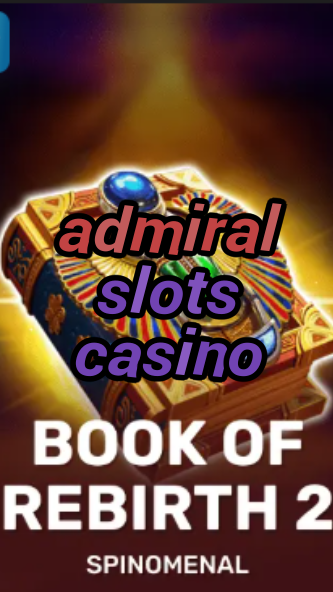 admiral slots casino-trdjkmsxjksdss.com